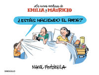 NUEVAS AVENTURAS DE EMILIA Y MAURICIO - ¿ESTAIS HACIENDO EL AMOR?