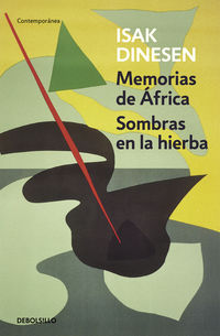 memorias de africa / sombras en la hierba - Isak Dinesen