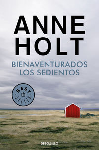 bienaventurados los sedientos (hanne wilhelmsen 2) - Anne Holt
