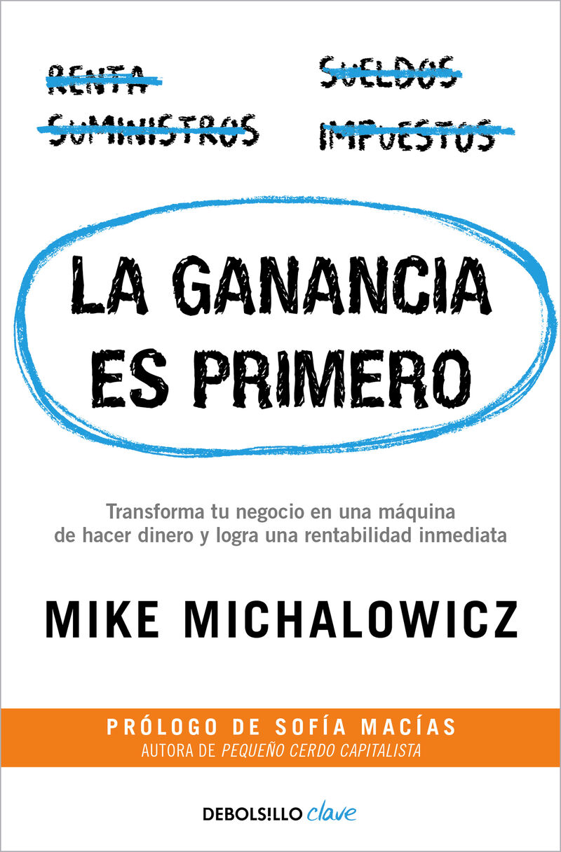 la ganancia es primero - Mike Michalowicz