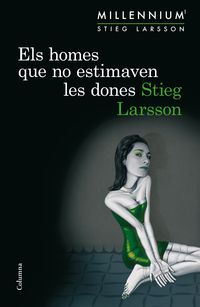 homes que no estimaven les dones, els (millennium 1) - Stieg Larsson