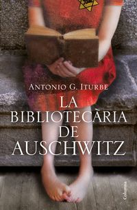 La bibliotecaria d'auschwitz - Antonio Iturbe