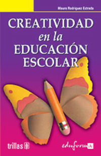 creatividad en la educacion escolar - Mauro Rodriguez Estrada