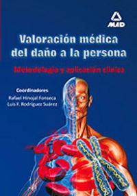 VALORACION MEDICA DEL DAÑO A LA PERSONA- METODOLOGIA Y APLICACION CLA