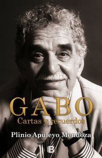 GABO - CARTAS Y RECUERDOS