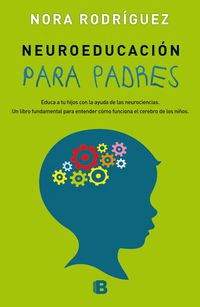 neuroeducacion para padres - Nora Rodriguez