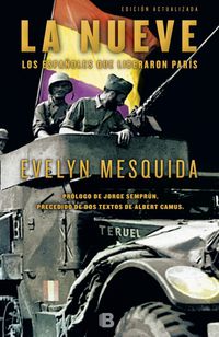 nueve, la - los españoles que liberaron paris - Evelyn Mesquida