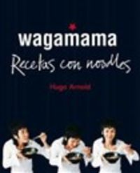 wagamama - recetas con noodles - Hugo Arnold