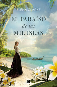 El paraiso de las mil islas - Elena Clarke