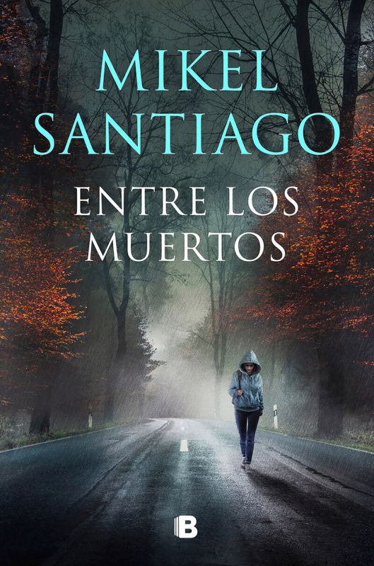 entre los muertos (trilogia de illumbe 3) - Mikel Santiago