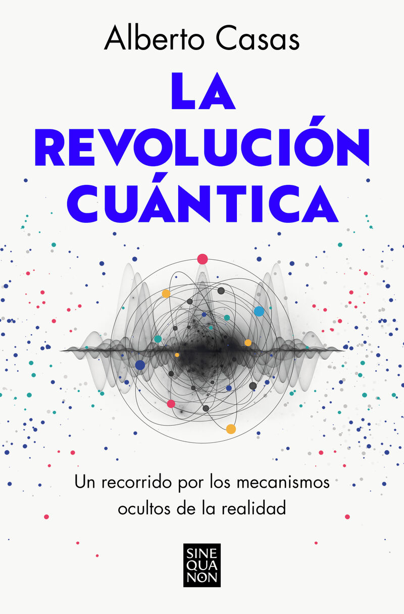 la revolucion cuantica - Alberto Casas