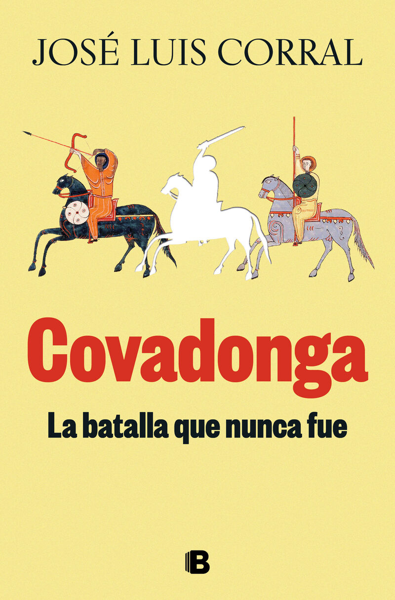 covadonga, la batalla que nunca fue - hispania 700-756 - Jose Luis Corral