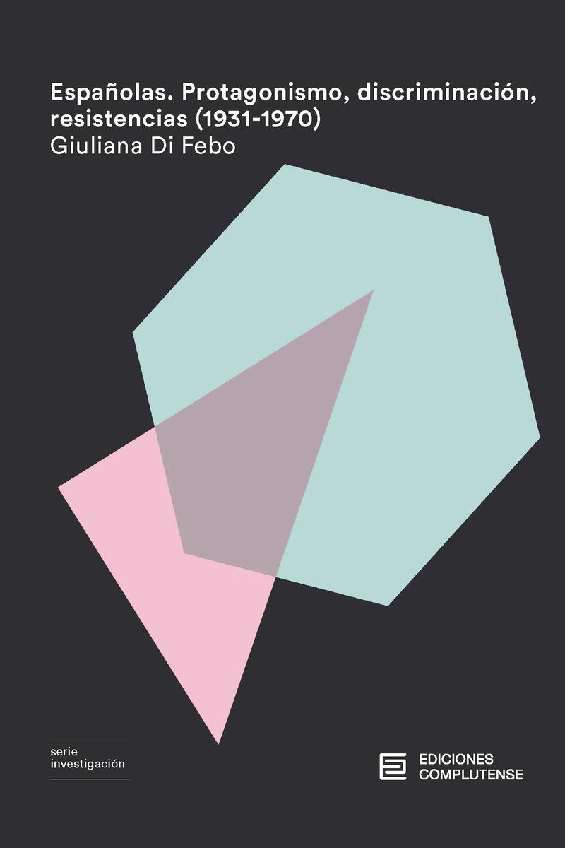 españolas - protagonismo, discriminacion, resistencias - Giuliana Di Febo