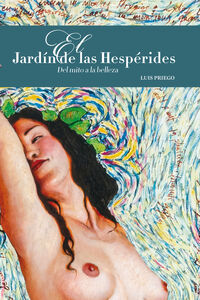 el jardin de las hesperides - del mito a la belleza - Jose Manuel Losada