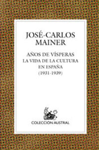 AÑO DE VISPERAS - VIDA CULTURAL EN ESPAÑA (1931-1936)