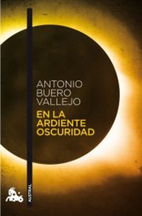 en la ardiente oscuridad - Antonio Buero Vallejo