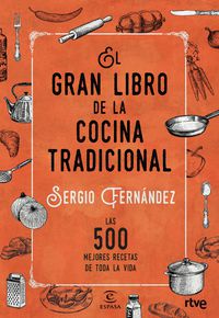 El gran libro de la cocina tradicional - Sergio Fernandez