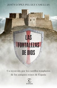 Las fortalezas de dios - Jesus Lopez-Pelaez