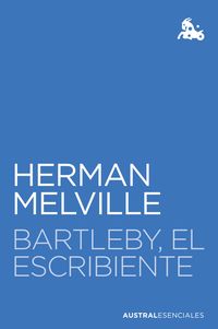 bartleby, el escribiente - Herman Melville