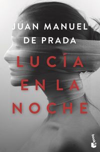 lucia en la noche - Juan Manuel De Prada