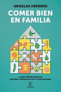 comer bien en familia - Griselda Herrero