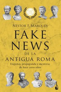 fake news de la antigua roma - engaños, propaganda y mentiras de hace 2000 años