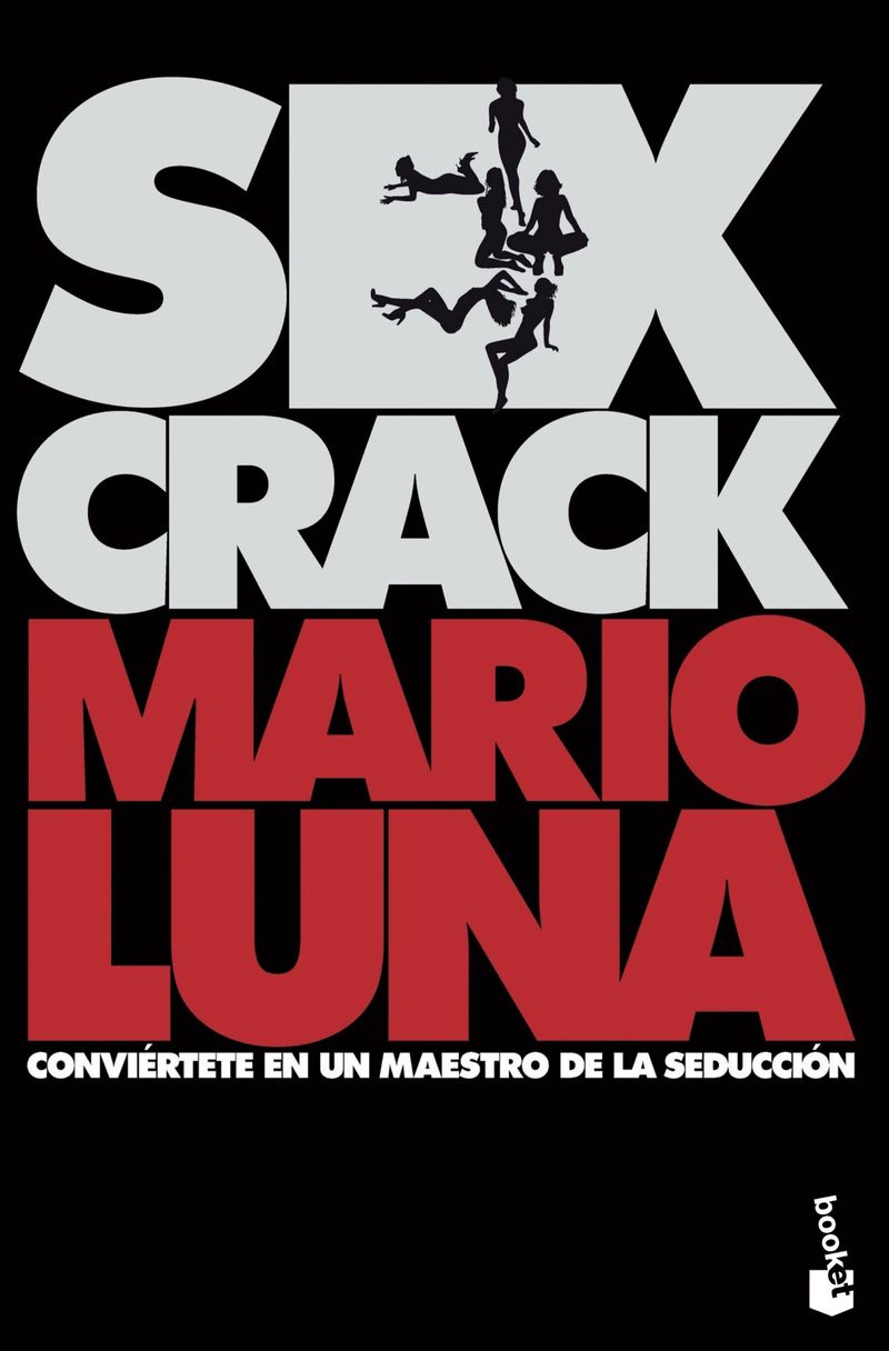 SEX CRACK - CONVIERTETE EN UN MAESTRO DE LA SEDUCCION