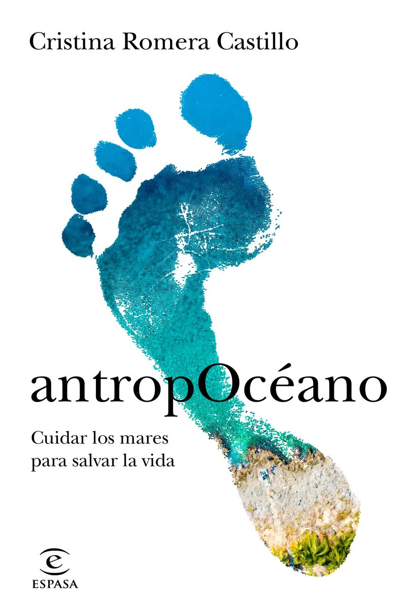 antropoceano - cuidar los mares para salvar la vida - Cristina Romera Castillo