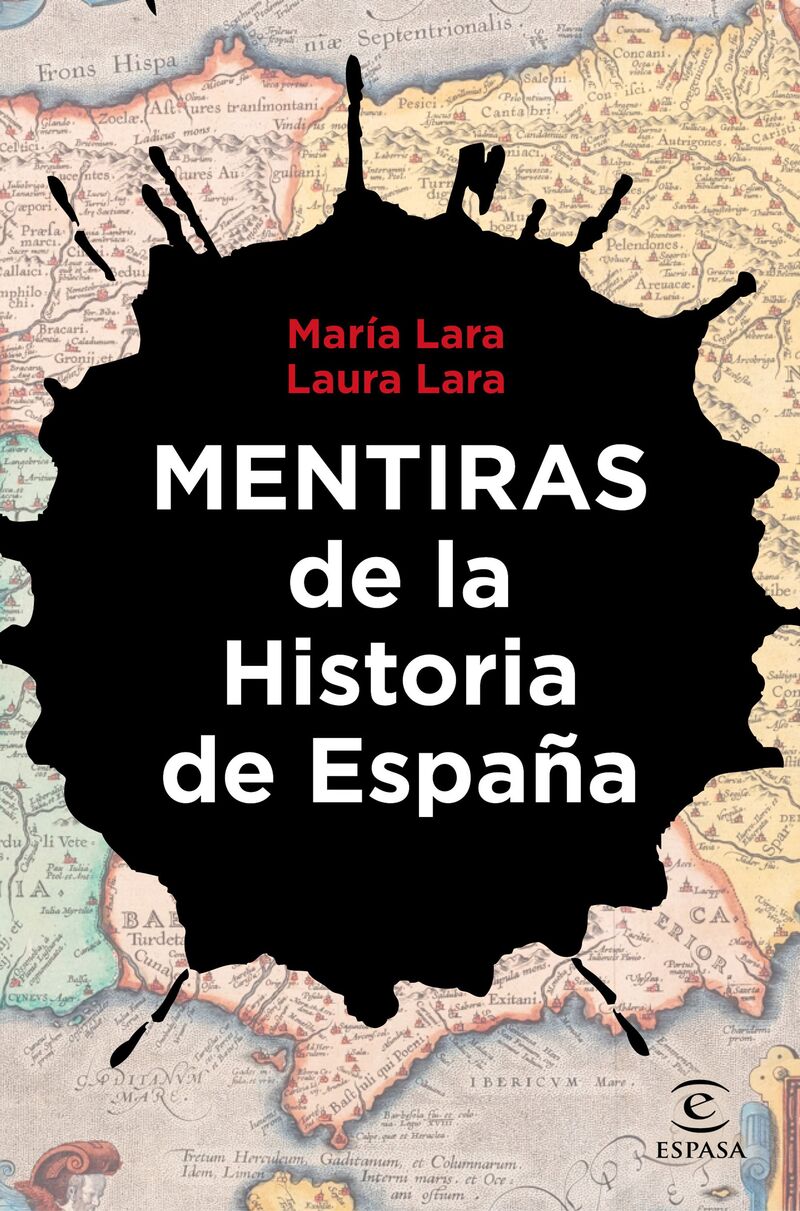mentiras de la historia de españa - Laura Lara / Maria Lara