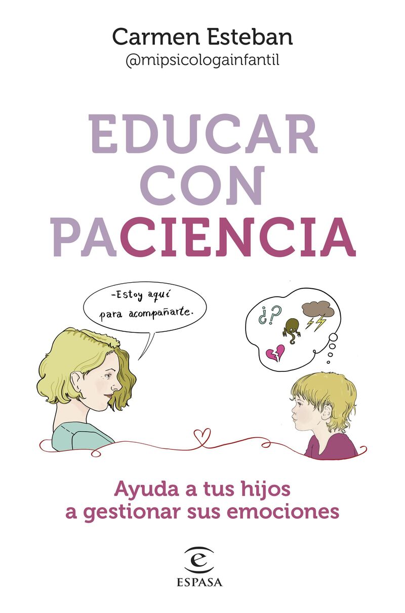 educar con paciencia - ayuda a tu hijo a gestionar sus emociones - Carmen Esteban