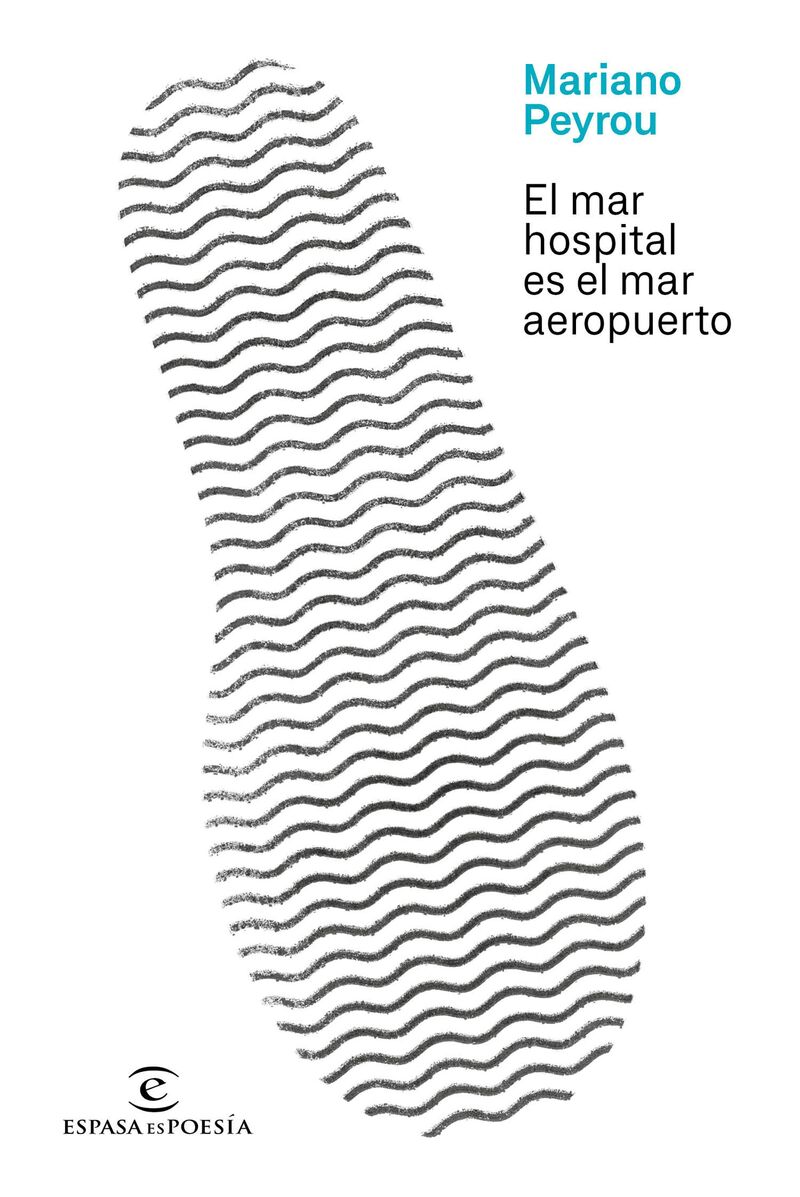 el mar hospital es el mar aeropuerto - Mariano Peyrou