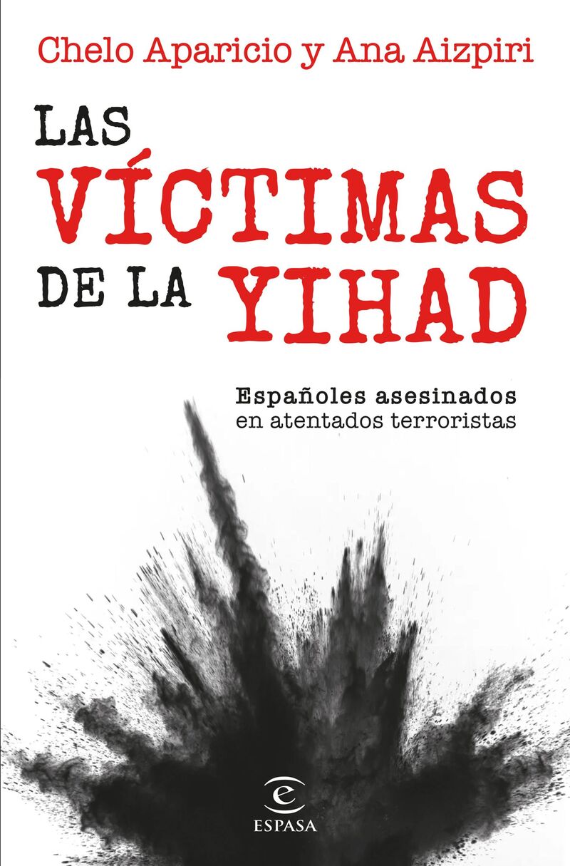 LAS VICTIMAS DE LA YIHAD - ESPAÑOLES ASESINADOS EN ATENTADOS TERRORISTAS