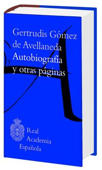 GERTRUDIS GOMEZ DE AVELLANEDA, AUTOBIOGRAFIA Y OTRAS PAGINAS