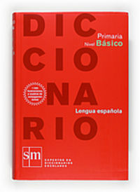 dicc. lengua española - primaria nivel basico - Aa. Vv.