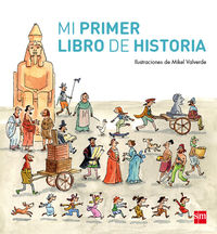 mi primer libro de historia - Teresa Tellechea / Mikel Valverde (il. )