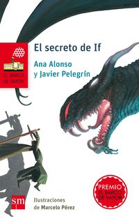 El secreto de if - Javier Pelegrin / Ana Alonso