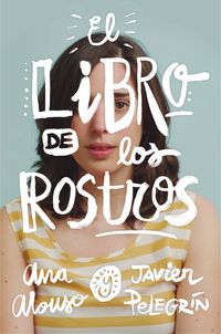 El libro de los rostros - Ana Alonso / Javier Pelegrin