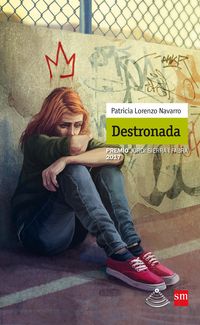 destronada (premio jordi sierra i fabra 2017) - Patricia Lorenzo Navarro