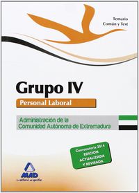 GRUPO IV PERSONAL LABORAL DE LA ADMINISTRACION DE COM. AUT. EXTREMAD