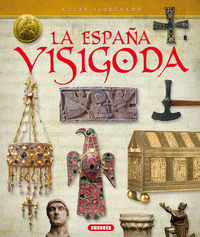 atlas ilustrado de la españa visigoda - Aa. Vv.