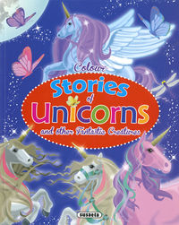 colour stories of unicorns and other fantastic creatures - Aa. Vv.