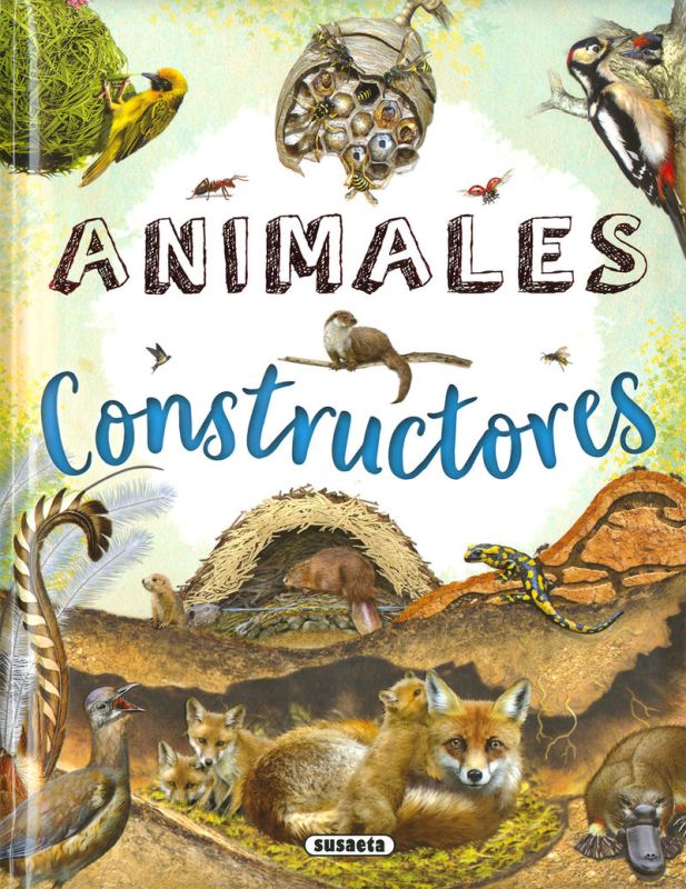 animales constructores - biblioteca esencial - Aa. Vv.