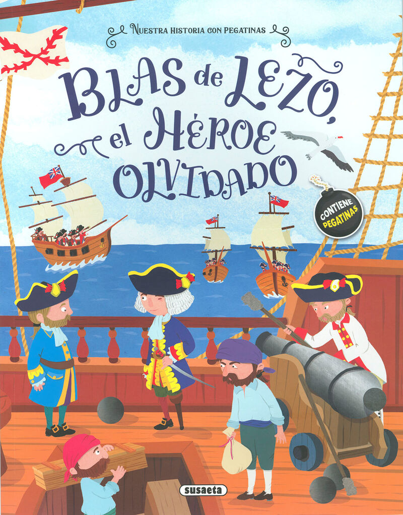 BLAS DE LEZO, EL HEROE OLVIDADO - NUESTRA HISTORIA CON PEGATINAS