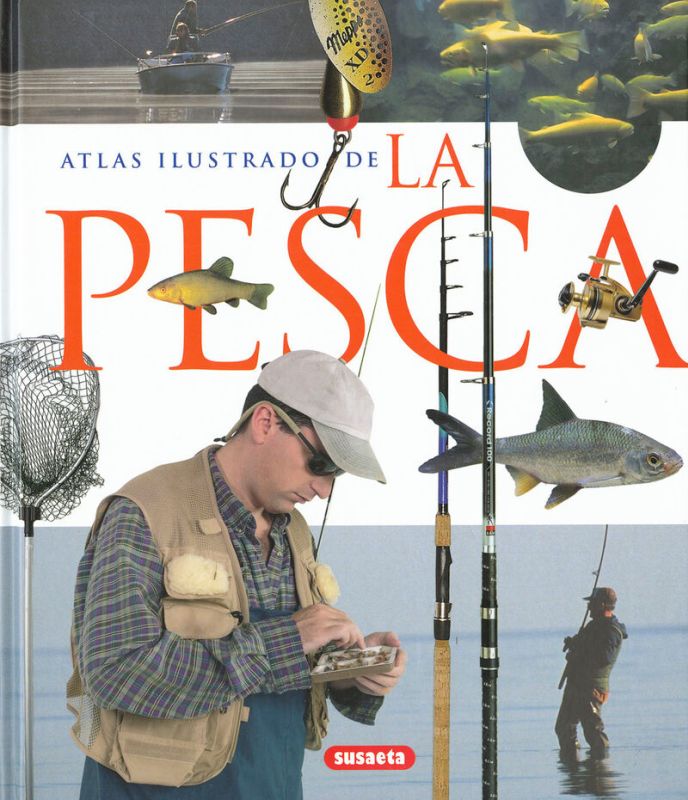 la pesca - atlas ilustrado - Aa. Vv.
