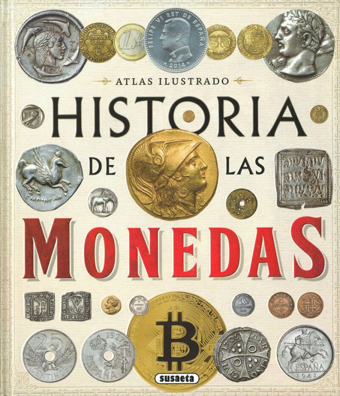historia de las monedas - atlas ilustrado - Aa. Vv.
