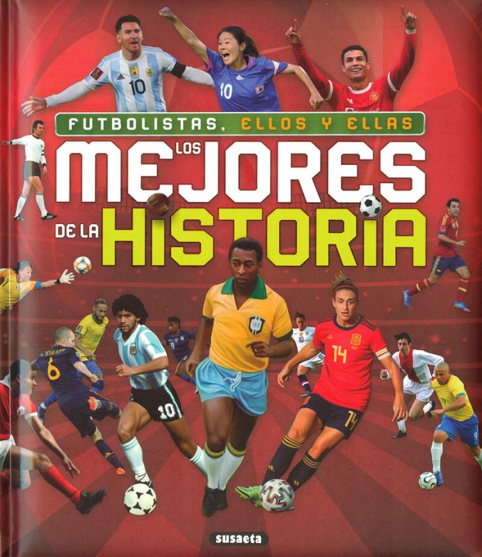 futbolistas, ellos y ellas - los mejores de la historia - Jose Moran