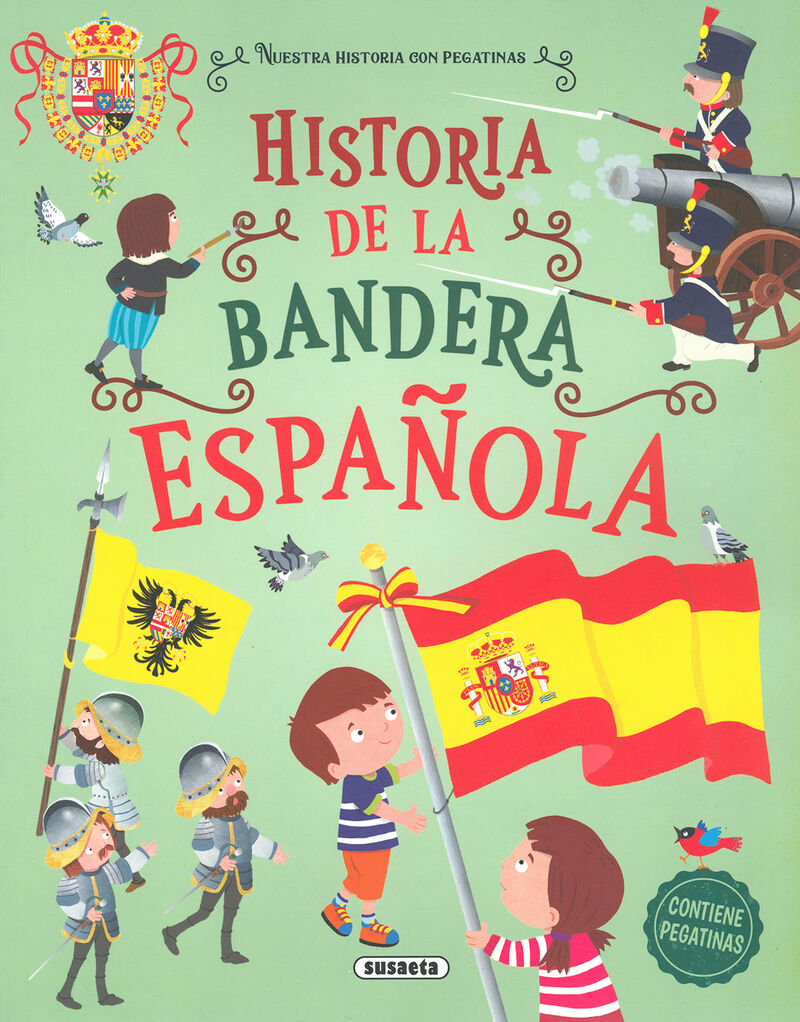 HISTORIA DE LA BANDERA ESPAÑOLA - NUESTRA HISTORIA CON PEGATINAS