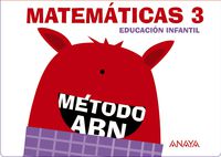 5 años - matematicas abn (cuadernos 1, 2 y 3) - Jaime Martinez Montero / Jose Miguel De La Rosa Sanchez / [ET AL. ]