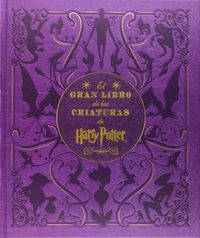 El gran libro de las criaturas de harry potter - Jody Revenson