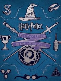 El gran libro de los artefactos de harry potter - Jody Revenson